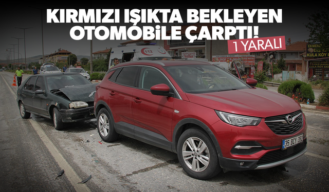 Kırmızı ışıkta bekleyen otomobile çarptı! 1 yaralı...