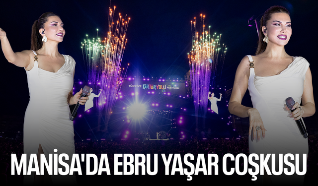Manisa'da Ebru Yaşar coşkusu yaşandı!