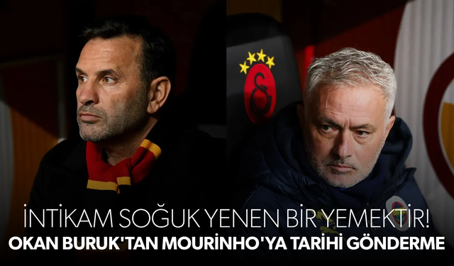 Okan Buruk'tan Mourinho'ya tarihi gönderme