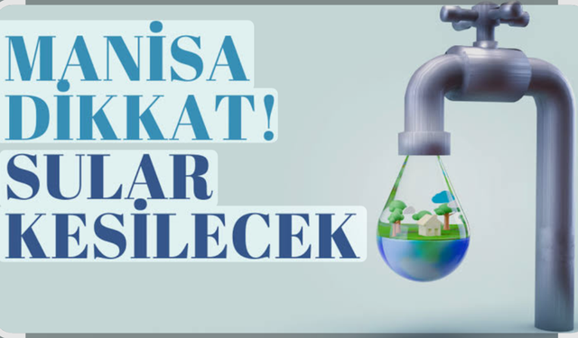 Manisa’da gece su kesintileri başladı!