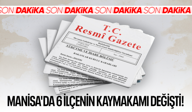 Manisa'da 6 ilçenin kaymakamı değişti
