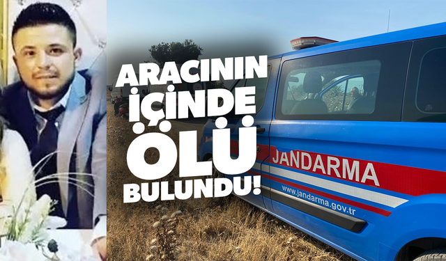 Aracının içinde ölü bulundu!
