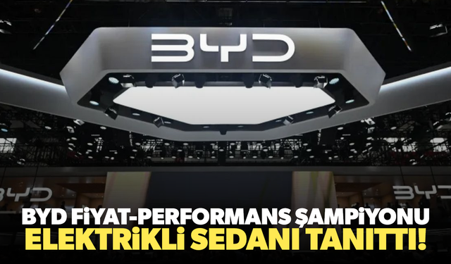 BYD'den Fiyat-Performans Şampiyonu Elektrikli Sedan!