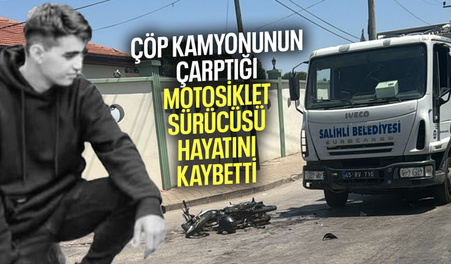 Çöp kamyonunun çarptığı motosiklet sürücüsü kurtarılamadı