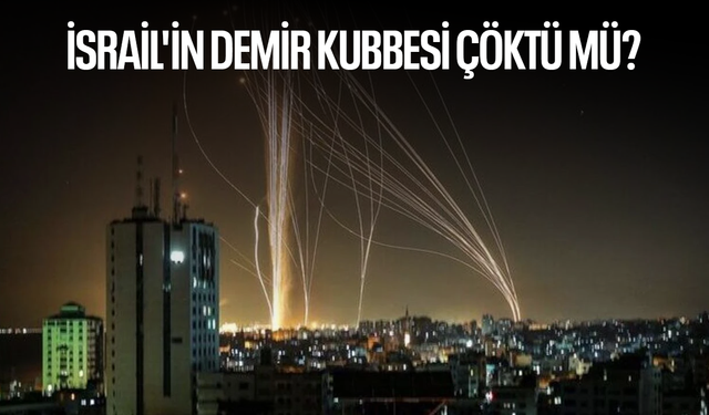 İsrail'in Demir Kubbesi çöktü mü?