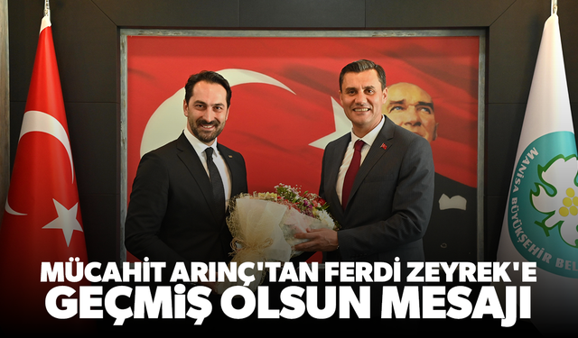 Mücahit Arınç'tan Ferdi Zeyrek'e geçmiş olsun mesajı