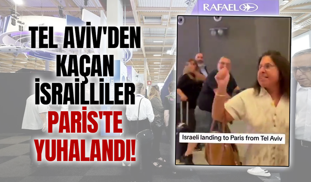 Tel Aviv'den kaçan İsrailliler Paris'te tepkiyle karşılandı!