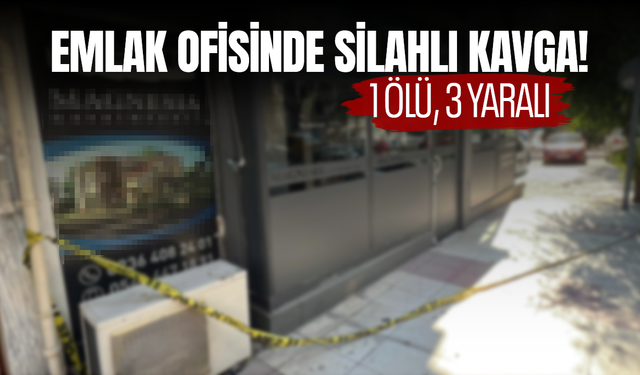 Manisa'da emlak ofisinde silahlı kavga! 1 ölü, 3 yaralı