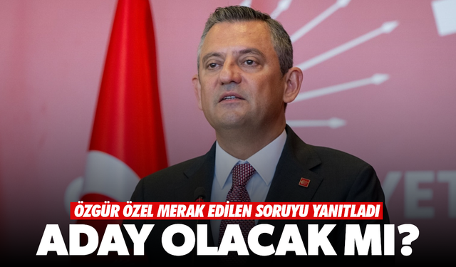 Özgür Özel: Cumhurbaşkanı adayı olmayacağım