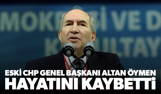 Eski CHP Genel Başkanı Altan Öymen 93 yaşında hayatını kaybetti