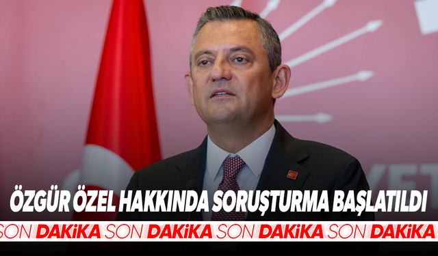 Özgür Özel hakkında soruşturma başlatıldı