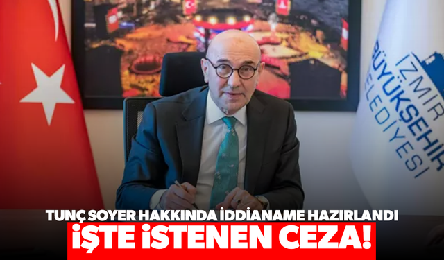 Tunç Soyer hakkında iddianame hazırlandı, işte istenen ceza!