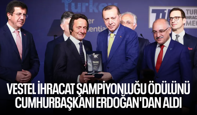 Cumhurbaşkanı Erdoğan Vestel'e ödül verdi