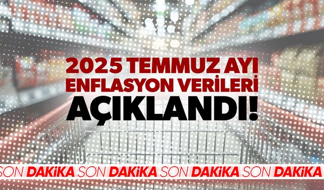 2025 Temmuz ayı enflasyon verileri açıklandı!