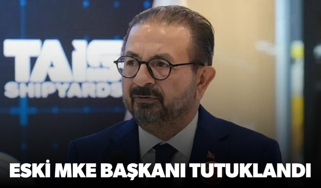 Eski MKE Başkanı İsmet Sayhan tutuklandı