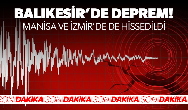 Balıkesir'de 6.1 büyüklüğünde deprem!