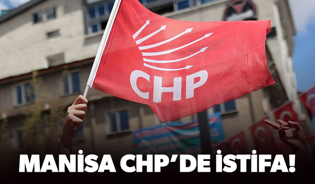 Manisa CHP’de istifa kararı