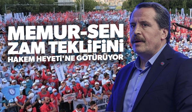 Zam pazarlığında anlaşma sağlanamadı! Memur-Sen hakem kuruluna gidiyor!