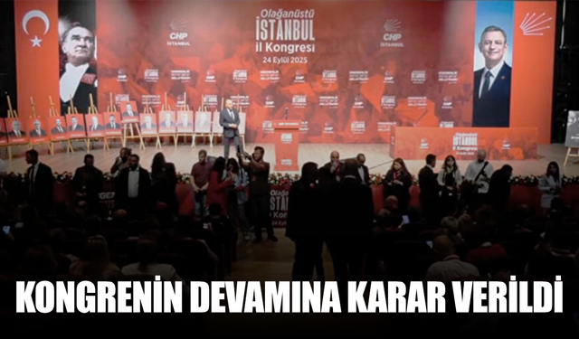YSK, CHP İstanbul İl Kongresi'nin devamına karar verdi