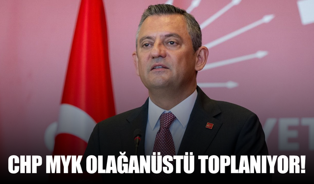 CHP MYK olağanüstü toplanıyor