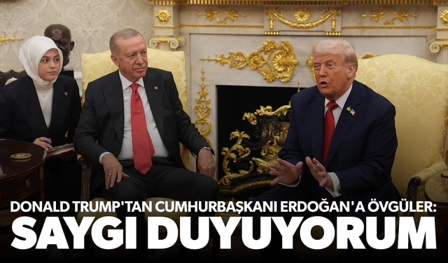 Donald Trump'tan Cumhurbaşkanı Erdoğan'a övgüler: Saygı duyuyorum