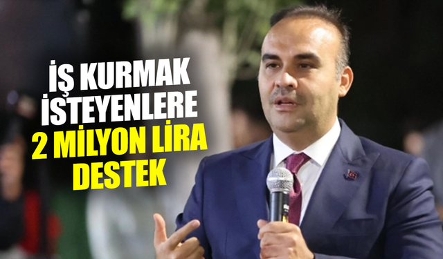 İş kurmak isteyenlere 2 milyon lira destek