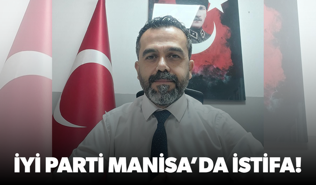 İYİ Parti Şehzadeler Meclis Üyesi partisinden istifa etti!