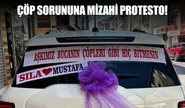 İzmir'de düğün arabasına yazdılar: Aşkımız Buca'nın çöpleri gibi hiç bitmesin!