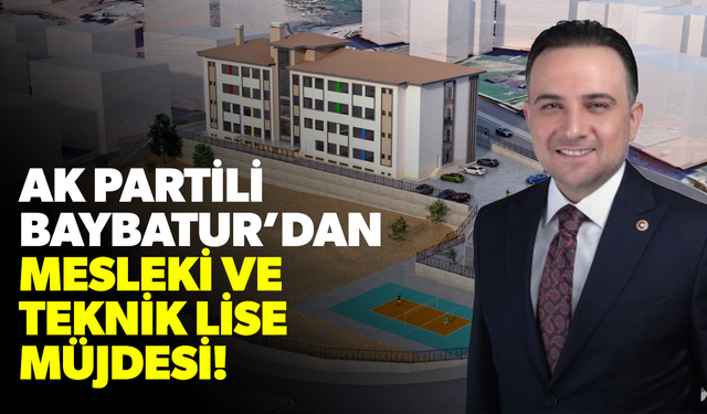 AK Partili Baybatur’dan Manisa'ya yeni mesleki ve teknik lise müjdesi