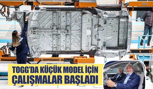 Togg’da küçük model için çalışmalar başladı