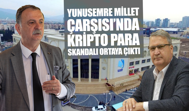 Yunusemre Millet Çarşısı’nda Kripto Para Skandalı Ortaya Çıktı