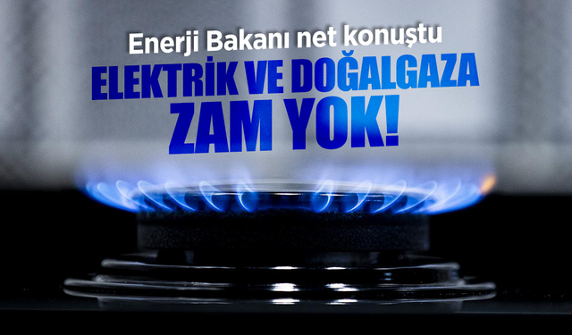 Alparslan Bayraktar'dan net yanıt: Elektriğe ve doğalgaza zam düşünmüyoruz