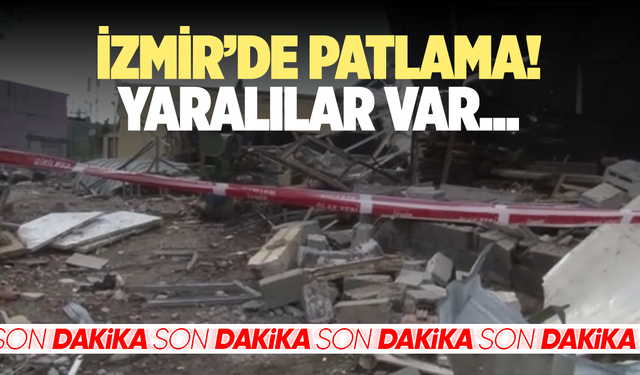 İzmir'de patlama: Ev yıkıldı, yaralılar var