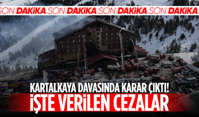 Kartalkaya davasında karar çıktı! İşte verilen cezalar
