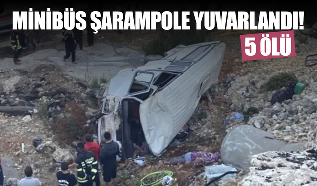 Mersin'de minibüs şarampole yuvarlandı: 5 ölü
