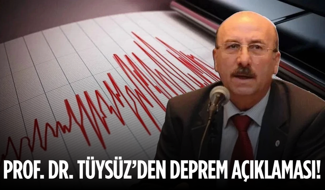 Prof. Dr. Tüysüz: Deprem Nagazaki’ye atılan atom bombasıyla eşdeğerde