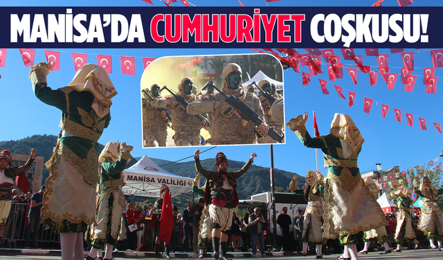Manisa'da Cumhuriyet coşkusu yaşandı