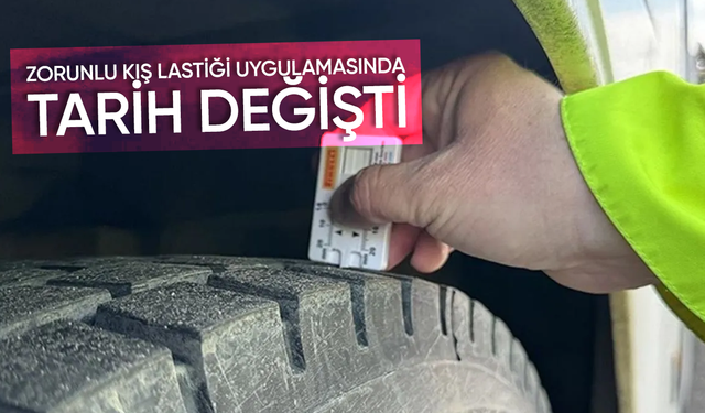 Zorunlu kış lastiği uygulamasında tarih değişti, süre uzadı