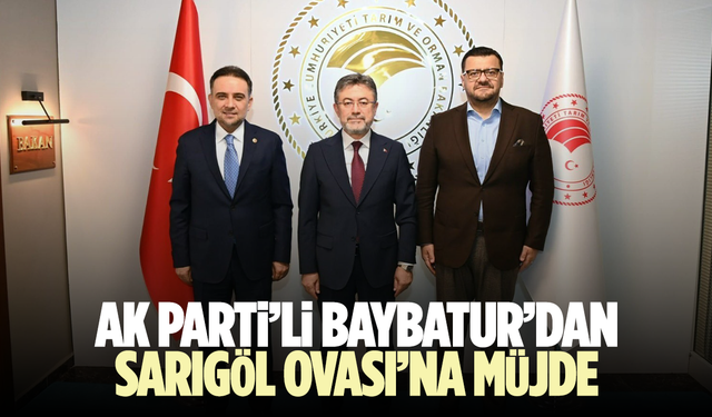 AK Partili Baybatur’dan Sarıgöl Ovasına müjde