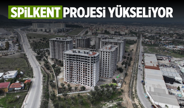 Spilkent projesinde çalışmalar hızlandı