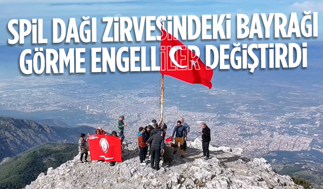 Görme engelliler Spil Dağı zirvesinde bayrak değiştirdi