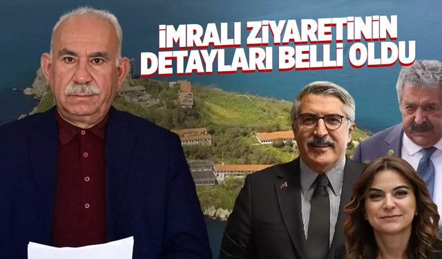 İmralı ziyaretinin detayları belli oldu