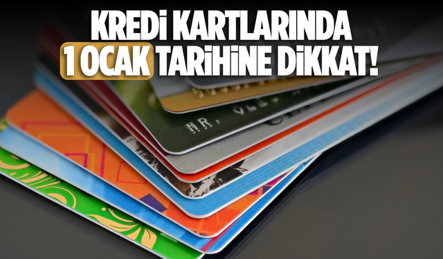 Kredi kartı kullanıcılarının dikkatine, 1 Ocak'ta tüm limitler değişiyor