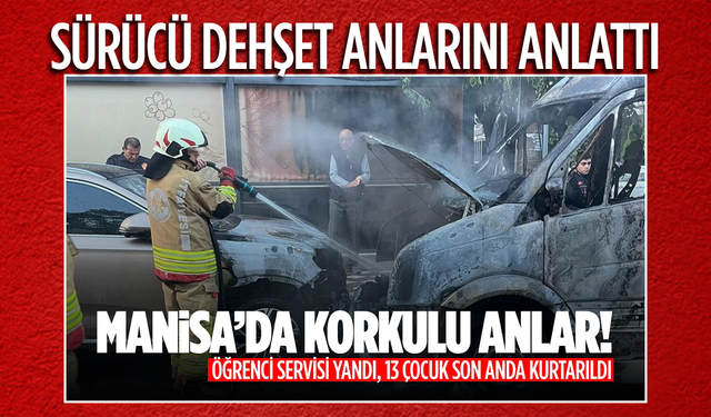 Servis sürücüsü o anları anlattı