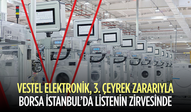 Vestel Elektronik, 3. Çeyrek Zararıyla Borsa İstanbul’da Listenin Zirvesinde