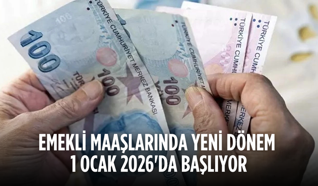 Emekli Maaşlarında Yeni Dönem 1 Ocak 2026'da Başlıyor