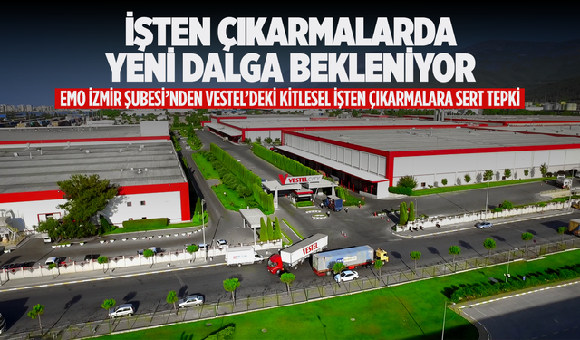 EMO İzmir Şubesi’nden Vestel’deki Kitlesel İşten Çıkarmalara Sert Tepki