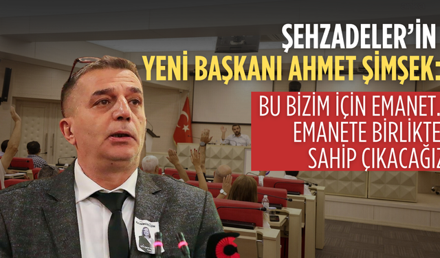 Şehzadeler’in Yeni Başkanı Hakan Şimşek’ten İlk Açıklama