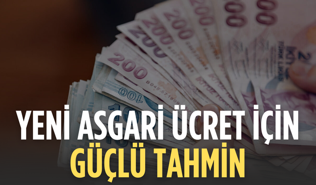 Asgari ücrette son viraj! En güçlü ihtimal öne çıktı