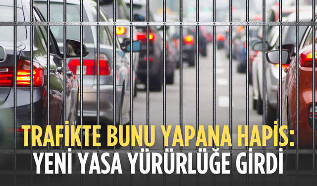 Trafikte yol kesene 5 yıla kadar hapis